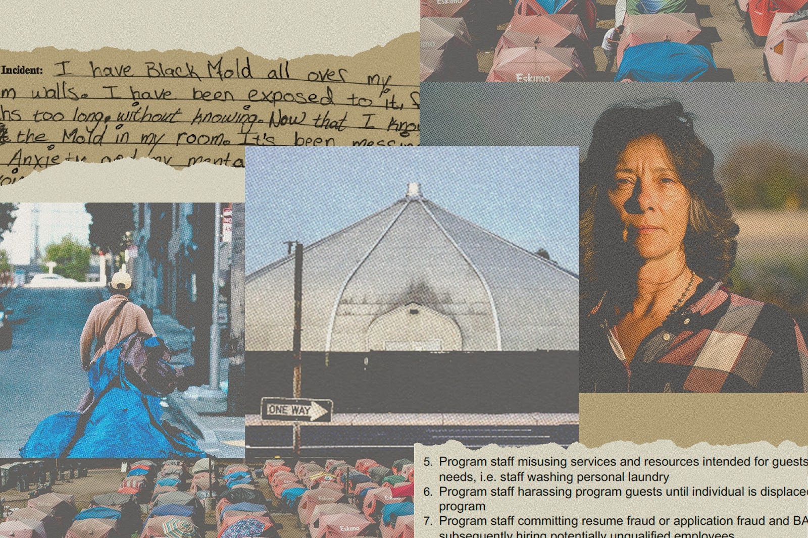 A collage of cut-out images of a dome-shaped shelter building, a homeless person holding a blue tent, a portrait of a person looking at the camera, rows of red shelter tents and text of complaints about the conditions at shelters, which read: "I have black mold all over my walls. I have been exposed to it" and "program staff misusing services and resources intended for guests"